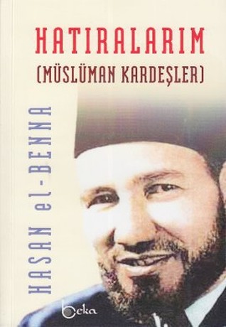 Hatıralarım: Müslüman Kardeşler