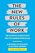 The New Rules of Work: The Modern Playbook for Navigating Your Career Job, and Waking Up Excited for Work Every Day