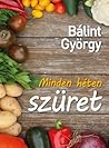 Minden ​héten szüret