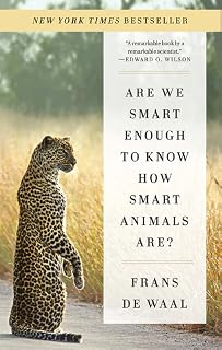Are We Smart Enough to Know How Smart Animals Are? by Frans de Waal