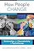 How People Change: Relationships and Neuroplasticity in Psychotherapy (Norton Series on Interpersonal Neurobiology)