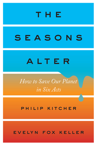 The Seasons Alter: How to Save Our Planet in Six Acts (Kindle Edition)