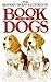 The " Reader's Digest" Illustrated Book of Dogs