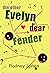 Evelyn dear Fender: the other