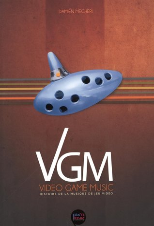 VGM - Histoire de la musique de jeu vidéo