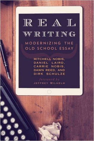 Real Writing: Modernizing the Old School Essay (Hardcover)