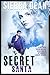Secret Santa by Sierra Dean Secret Santa by Sierra Dean
