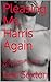 Pleasing Ms. Harris Again: Book Two: Pleasing Ms. Harris