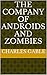 The Company of Androids and Zombies