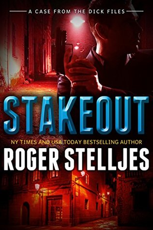 Stakeout: A Case From The Dick Files (McRyan Mystery, #6.5)