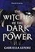 The Witches of the Dark Power by Gabriella Lepore The Witches of the Dark Power by Gabriella Lepore