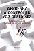 Apprenez à contrôler vos dépenses : guide pour tous ceux qui n'aiment pas se faire un budget