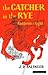 The Catcher in the Rye by J.D. Salinger