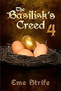 The Basilisk's Creed: Volume Four