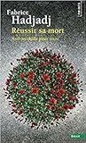 Réussir Sa Mort: ...