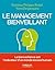 Le management bienveillant: La bienveillance est l'indicateur d'un monde encore humain (EYROLLES) (French Edition)