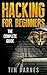 Hacking for Beginners by Tim Barnes