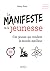 Le manifeste de la jeunesse - Ces jeunes qui rendent le monde... by Johny Pitts