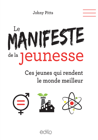 Le manifeste de la jeunesse - Ces jeunes qui rendent le monde meilleur