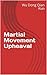 Martial Movement Upheaval (Spanish Edition)