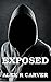 Exposed by Alex R. Carver
