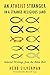 AN ATHEIST STRANGER IN A STRANGE RELIGIOUS LAND: Selected Writings from the Bible Belt