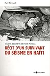 RECIT D'UN SURVIVANT D'UN SEISME D'HAITI RECIT D'UN SURVIVANT D'UN SEISME D'HAITI