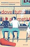Dove tutto è a metà by Federico Zampaglione