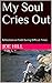 My Soul Cries Out by Joe . Hill
