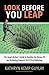 Look Before You Leap: The Smart Author's Guide to Avoiding the Money Pit and Achieving Financial Success in Publishing
