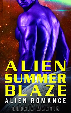 Alien Summer Blaze (Kindle Edition)