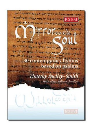 A Mirror to the Soul: 30 Contemporary hymns based on psalms (Paperback)
