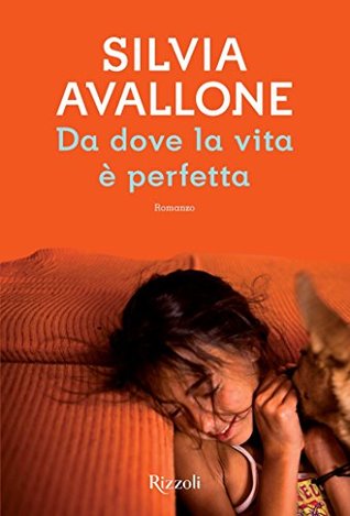 Da dove la vita è perfetta (Kindle Edition)
