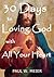 30 Days to Loving God with All Your Heart