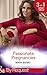 Passionate Pregnancies: Enticed by His Forgotten Lover / Wanted by Her Lost Love / Tempted by Her Innocent Kiss