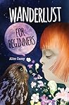 Wanderlust for Beginners by Alice Casey