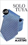 Solo tuya: 2ª parte (Seré solo para ti) (Spanish Edition) Solo tuya: 2ª parte (Seré solo para ti) (Spanish Edition)