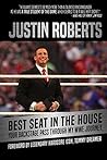 Book cover for Best Seat In The House: Your Backstage Pass Through My Wwe Journey