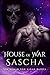 House of War: Sascha