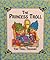 The Princess Troll (Tiny Troll Treasury)