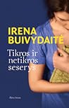Tikros ir netikros seserys by Irena Buivydaitė