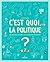 C'est quoi la politique ? (C'est quoi ?) by Jacques Azam