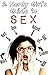 A Nerdy Girl's Guide to Sex:
