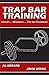 Trap Bar Training by John Wood