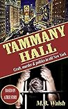 Tammany Hall: Graft, murder and politics in old New York