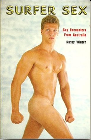 Surfer Sex: True Gay Encounters from Australia