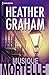 Musique mortelle (Cafferty & Quinn t. 3) by Heather Graham Musique mortelle (Cafferty & Quinn t. 3) by Heather Graham