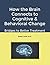 How the Brain Connects to Cognitive & Behavioral Change: Bridges to Better Treatment
