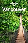 Lonely Planet Vancouver (Travel Guide)