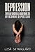 Depression: The Raw and Rea...